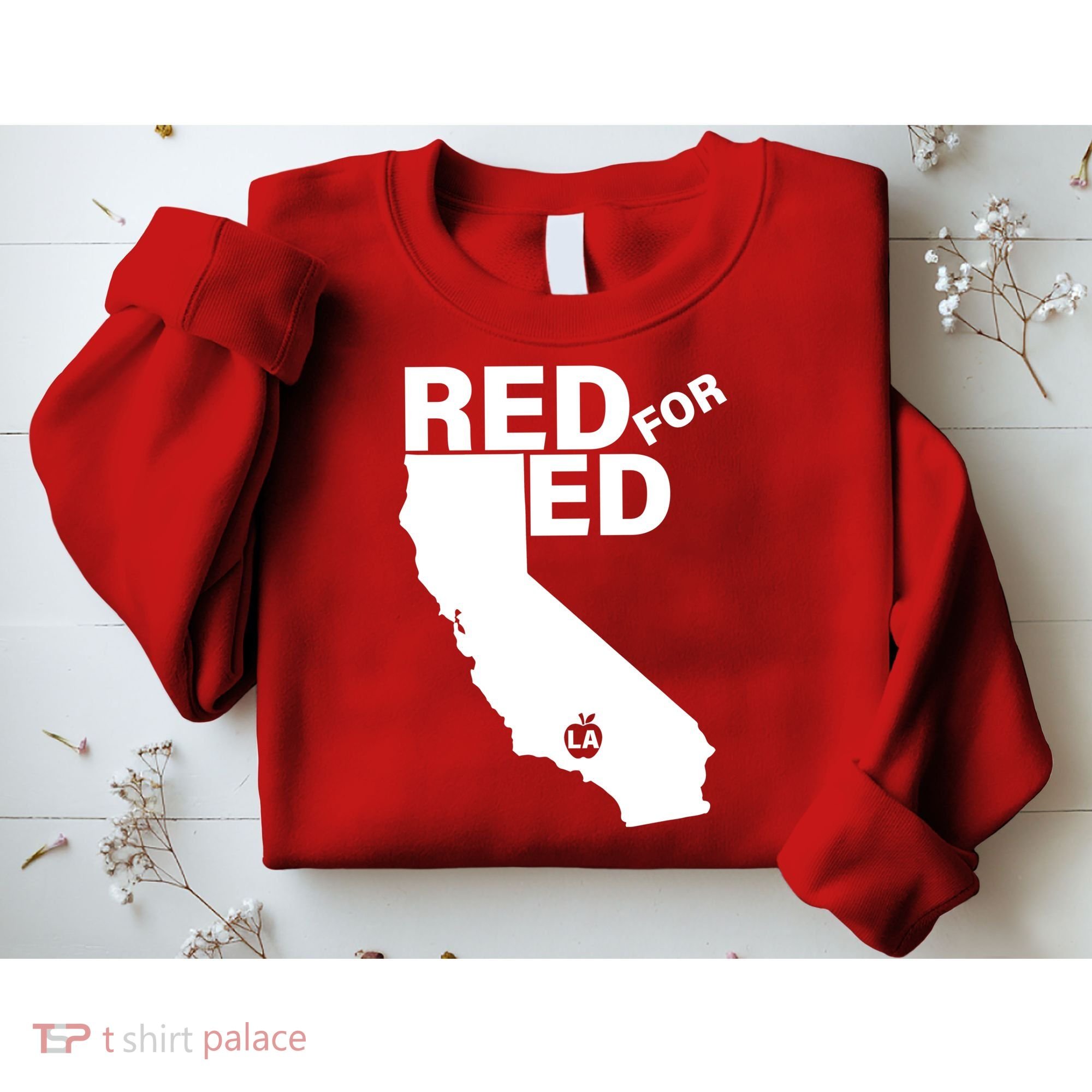 Red For Ed LA California  Sweatshirt