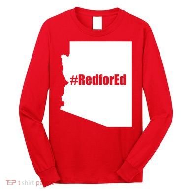 Red For Ed Protest Arizona Teacher Long Sleeve Shirt
