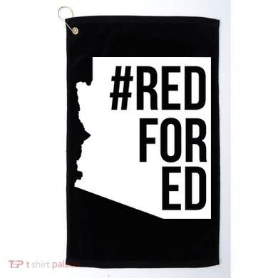 Red For Ed #RedForEd Arizona Teacher Protest Golf Towel