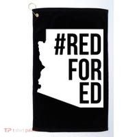 Red For Ed #RedForEd Arizona Teacher Protest Golf Towel thumb 0