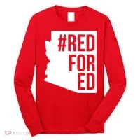 Red For Ed #RedForEd Arizona Teacher Protest Long Sleeve Shirt thumb 0