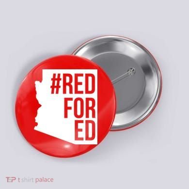 Red For Ed #RedForEd Arizona Teacher Protest Button