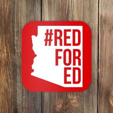Red For Ed #RedForEd Arizona Teacher Protest Coaster