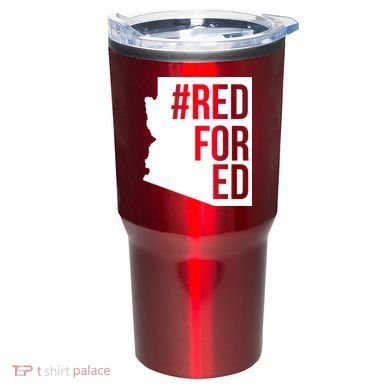 Red For Ed #RedForEd Arizona Teacher Protest Tumbler