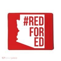 Red For Ed #RedForEd Arizona Teacher Protest Mousepad thumb 0