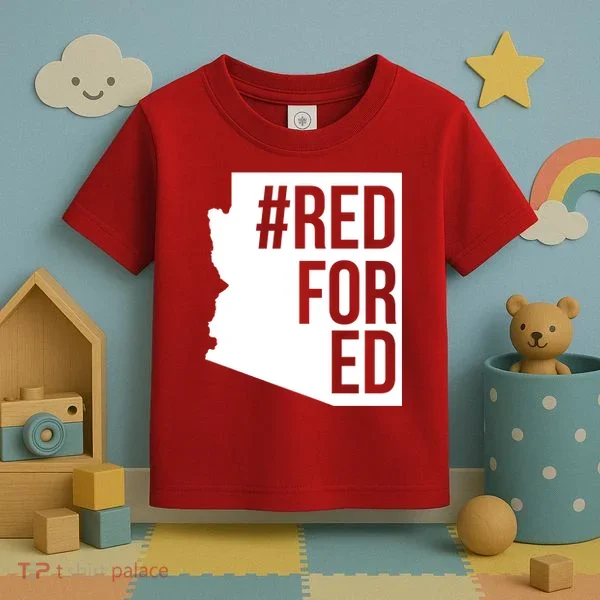 Red For Ed #RedForEd Arizona Teacher Protest Toddler T-Shirt
