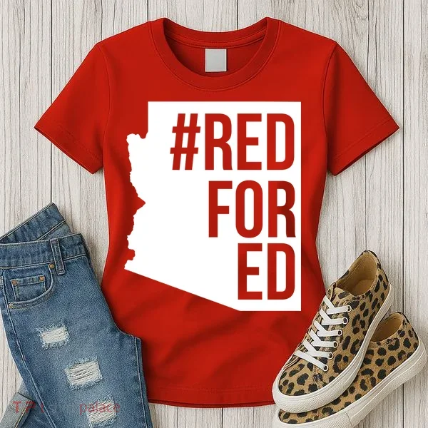 Red For Ed #RedForEd Arizona Teacher Protest Women's T-Shirt
