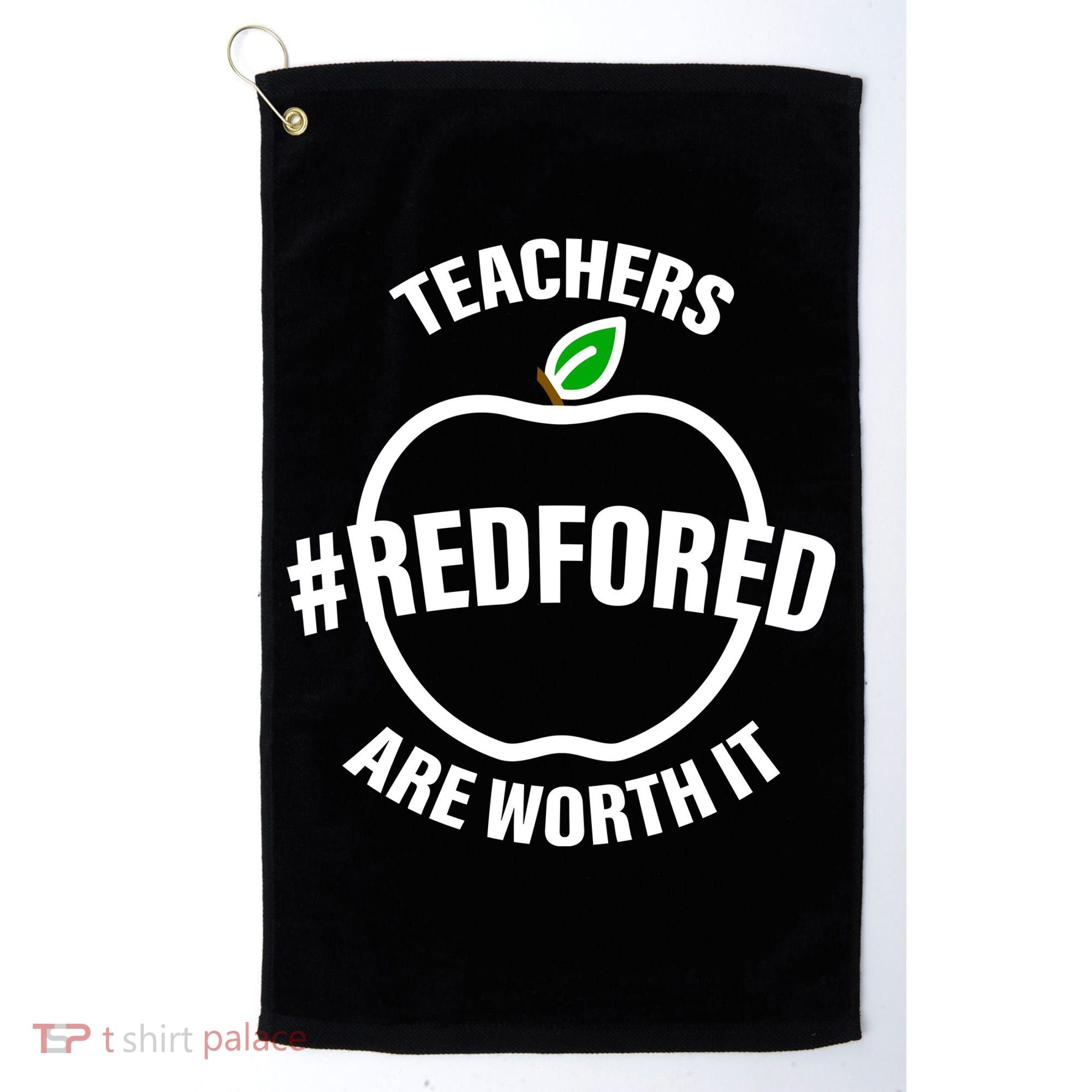 Red For Ed Teachers Are Worth It Golf Towel