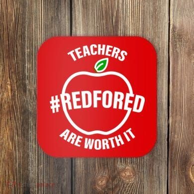 Red For Ed Teachers Are Worth It Coaster
