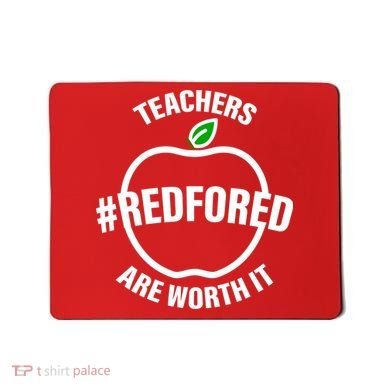 Red For Ed Teachers Are Worth It Mousepad