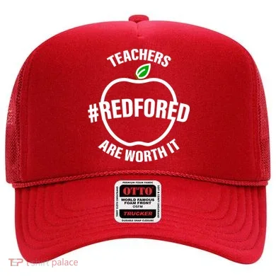 Red For Ed Teachers Are Worth It Hat