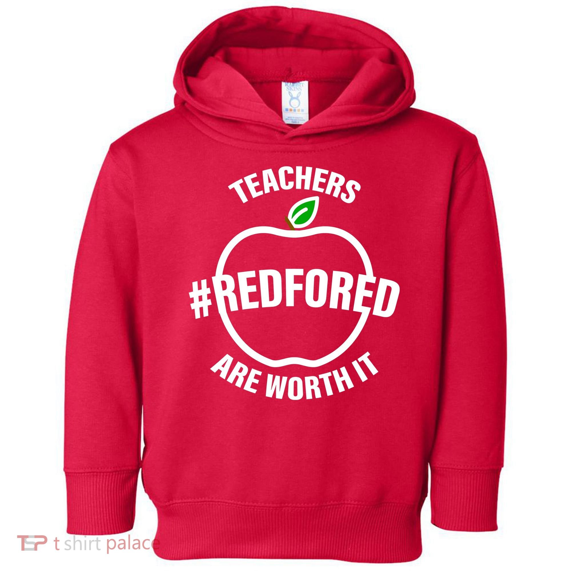 Red For Ed Teachers Are Worth It Toddler Hoodie