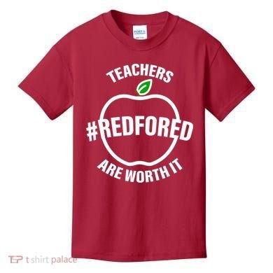 Red For Ed Teachers Are Worth It Kids T-Shirt