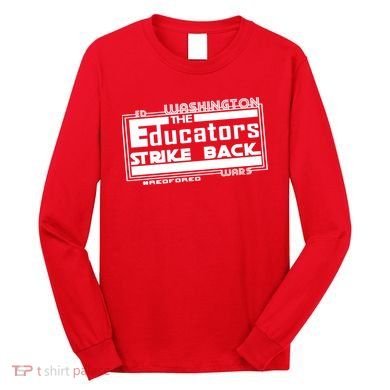 Red For Ed Washington Educators Strike Back Long Sleeve Shirt