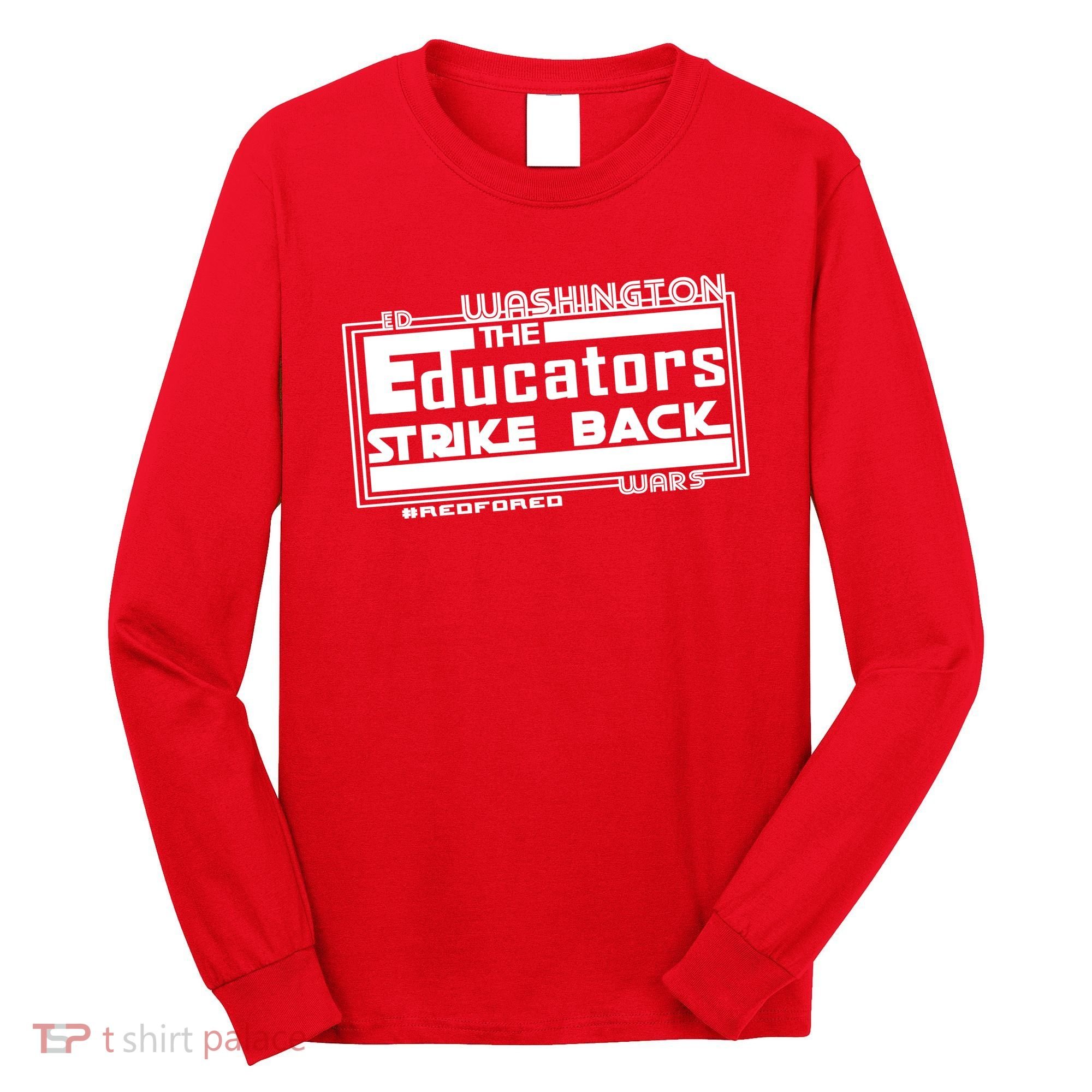 Red For Ed Washington Educators Strike Back Long Sleeve Shirt