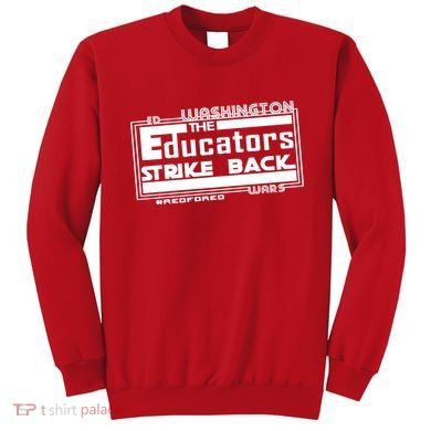 Red For Ed Washington Educators Strike Back Sweatshirt