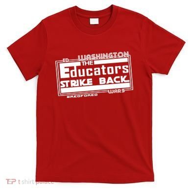Red For Ed Washington Educators Strike Back T-Shirt