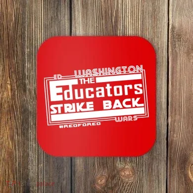 Red For Ed Washington Educators Strike Back Coaster