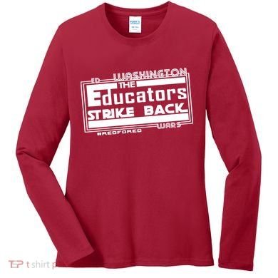 Red For Ed Washington Educators Strike Back Women's Long Sleeve Shirt