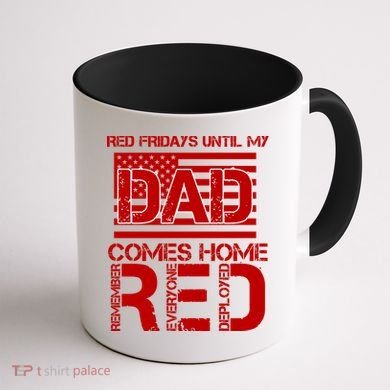 RED Friday Day Unitl My Dad Comes Home Coffee Mug back