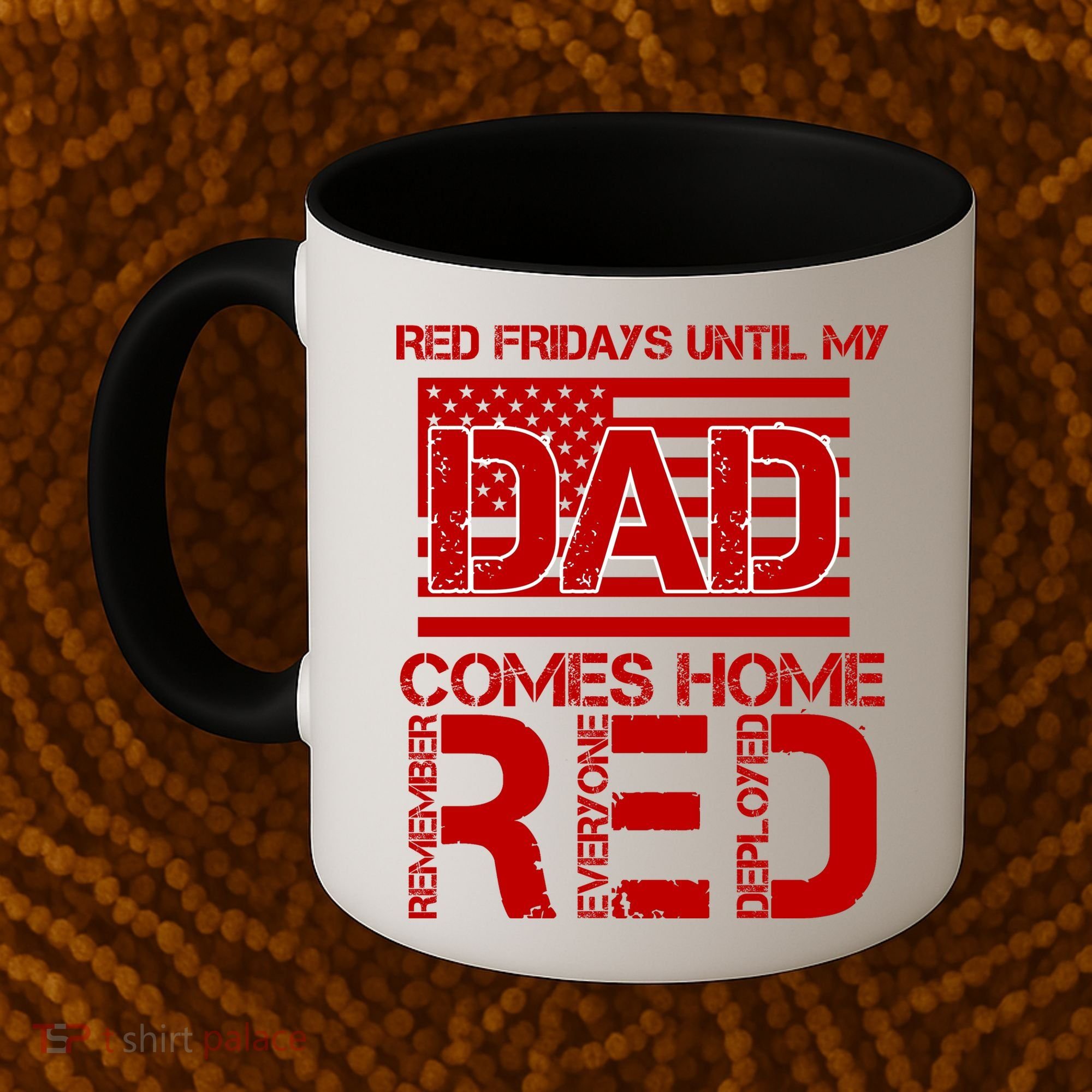 RED Friday Day Unitl My Dad Comes Home Coffee Mug