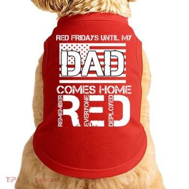 RED Friday Day Unitl My Dad Comes Home Doggie Tank