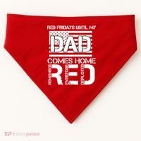 RED Friday Day Unitl My Dad Comes Home USA-Made Doggie Bandana thumb 0