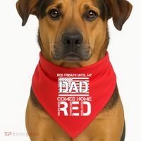 RED Friday Day Unitl My Dad Comes Home USA-Made Doggie Bandana thumb 1