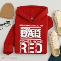 RED Friday Day Unitl My Dad Comes Home Hoodie thumb 4