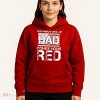 RED Friday Day Unitl My Dad Comes Home Hoodie thumb 5