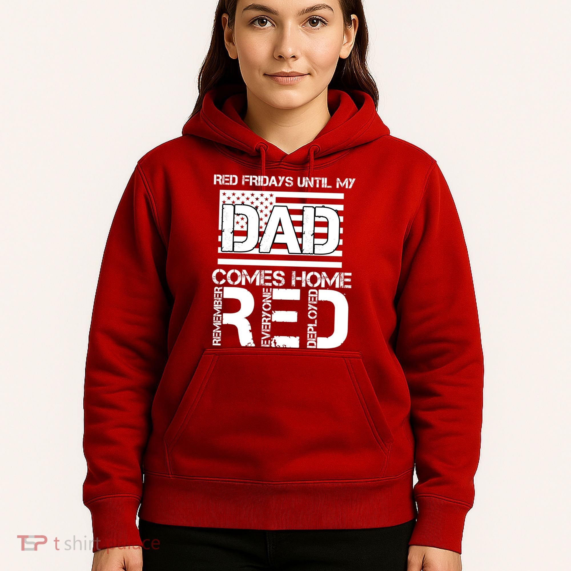 RED Friday Day Unitl My Dad Comes Home Hoodie
