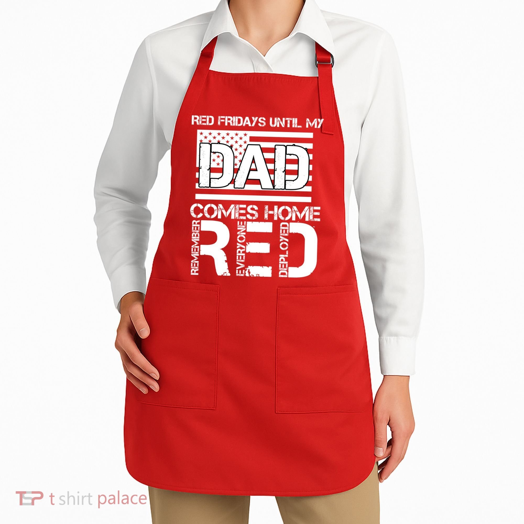 RED Friday Day Unitl My Dad Comes Home Apron