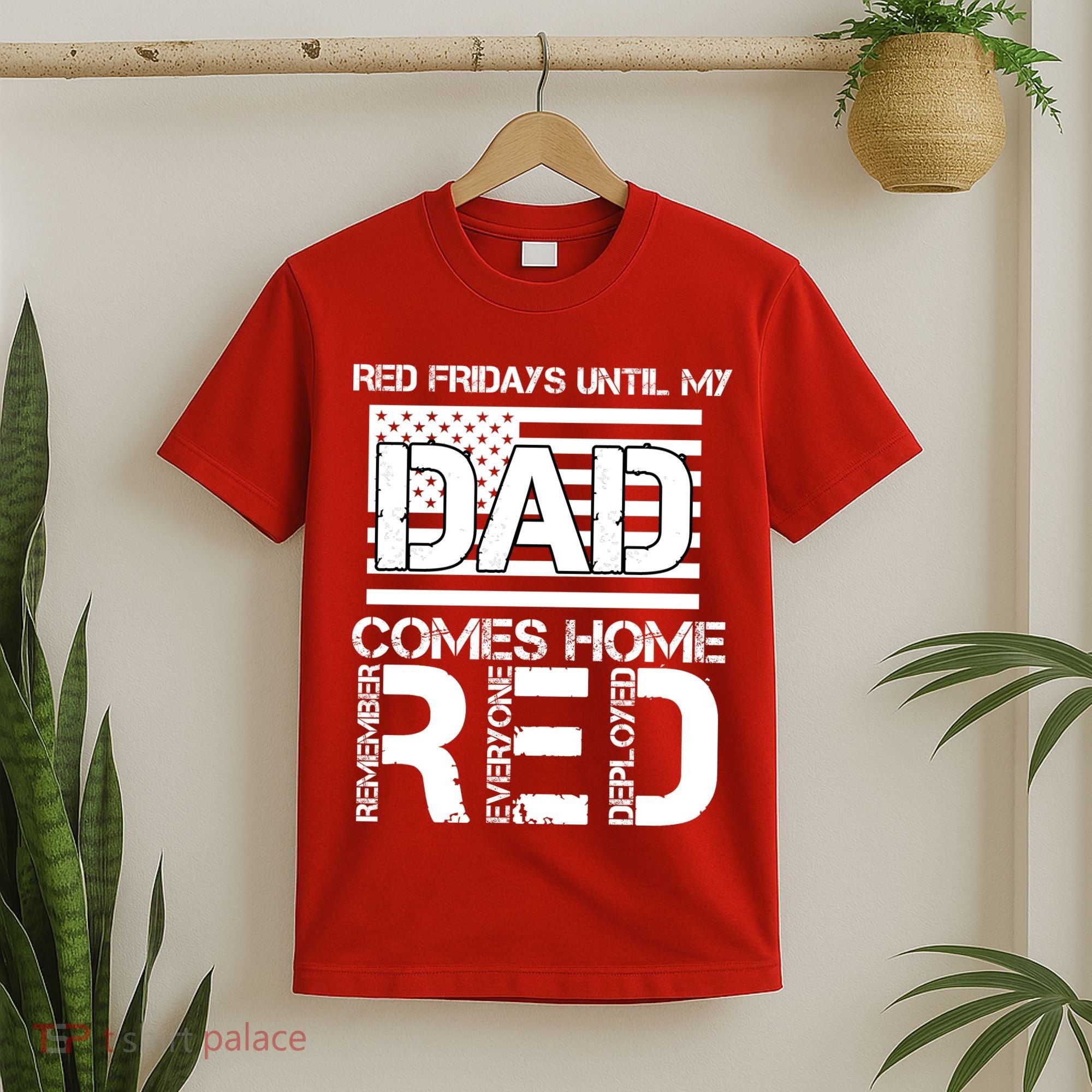 RED Friday Day Unitl My Dad Comes Home T-Shirt