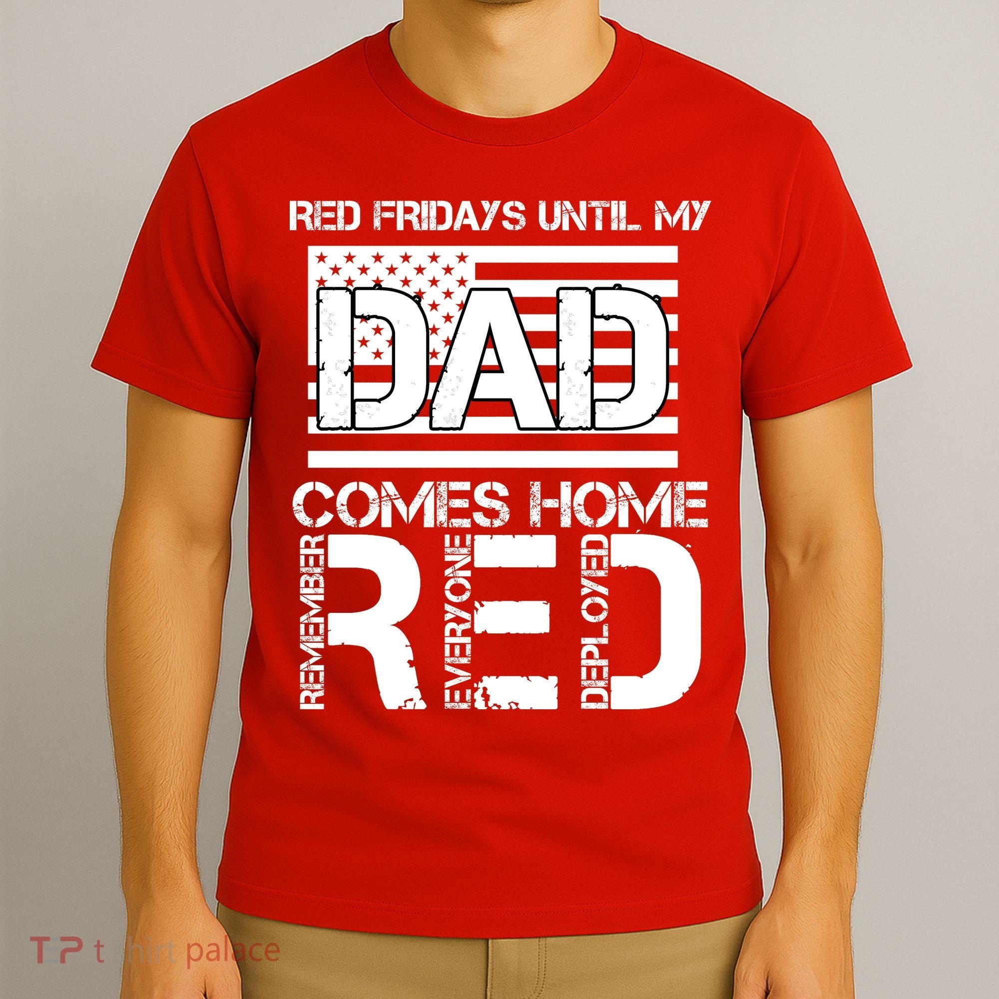 RED Friday Day Unitl My Dad Comes Home T-Shirt