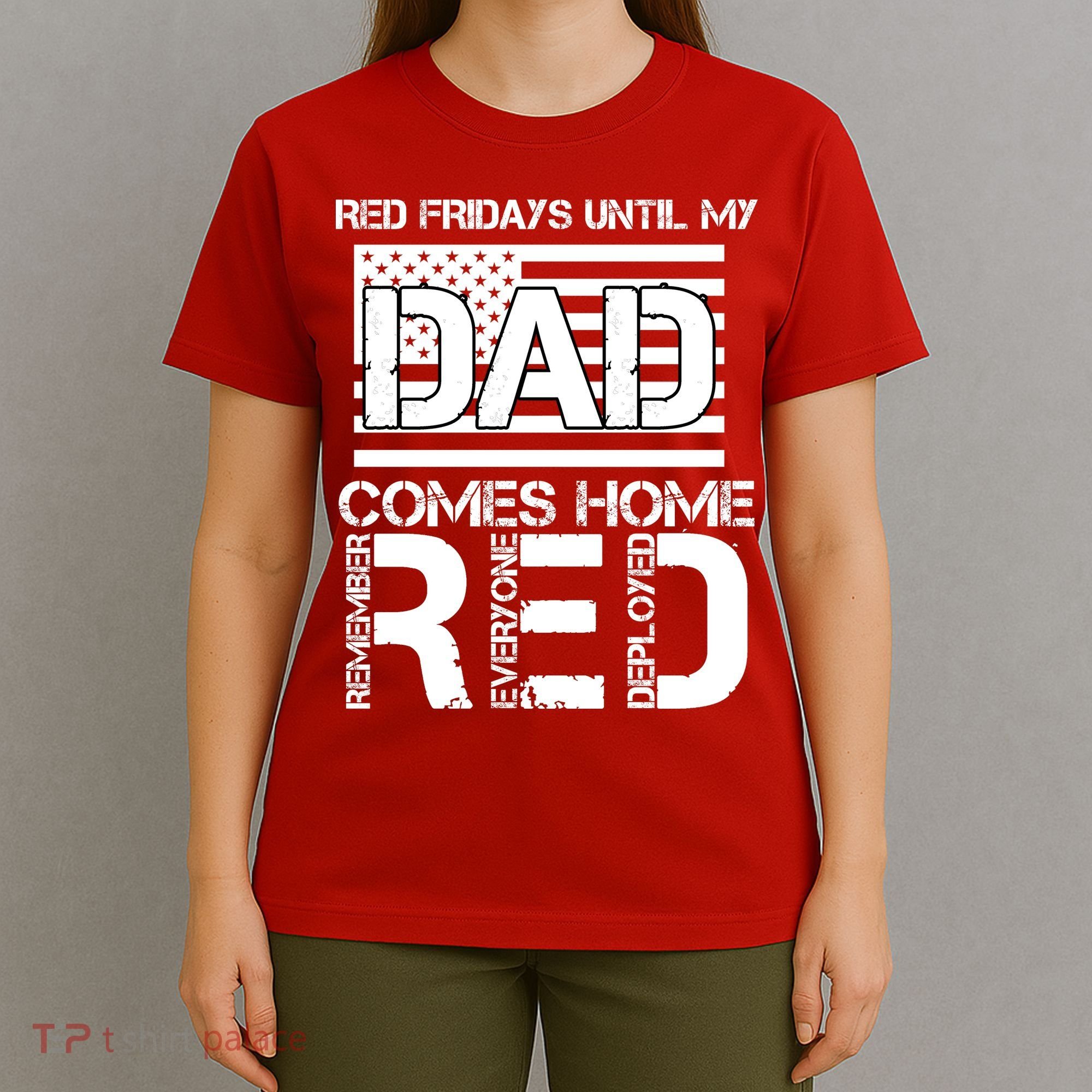 RED Friday Day Unitl My Dad Comes Home T-Shirt
