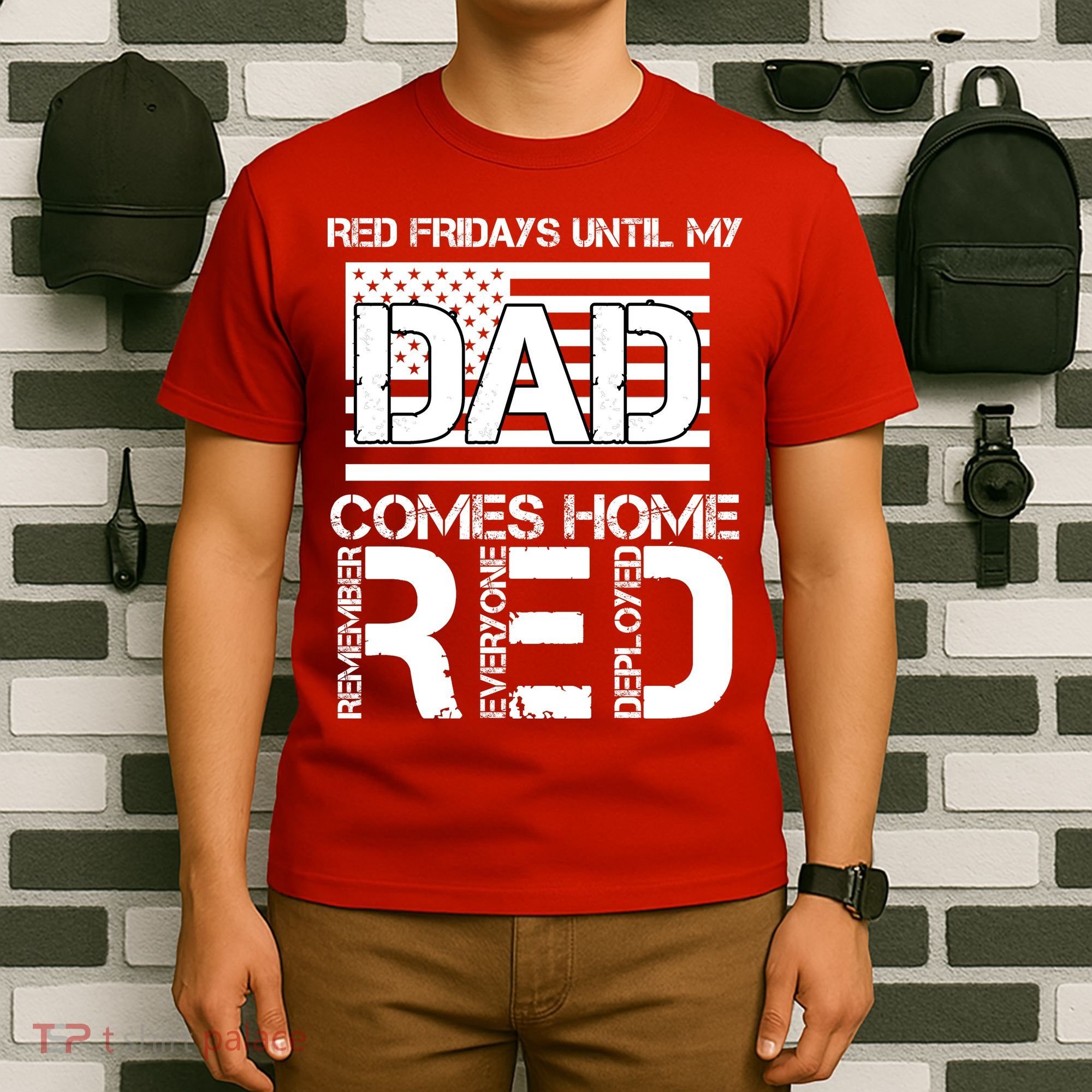 RED Friday Day Unitl My Dad Comes Home T-Shirt