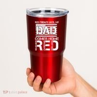 RED Friday Day Unitl My Dad Comes Home Tumbler thumb 2