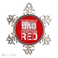 RED Friday Day Unitl My Dad Comes Home Ornament thumb 0