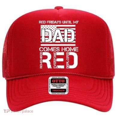 RED Friday Day Unitl My Dad Comes Home Hat