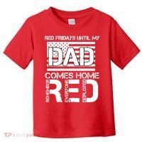 RED Friday Day Unitl My Dad Comes Home Toddler T-Shirt thumb 0