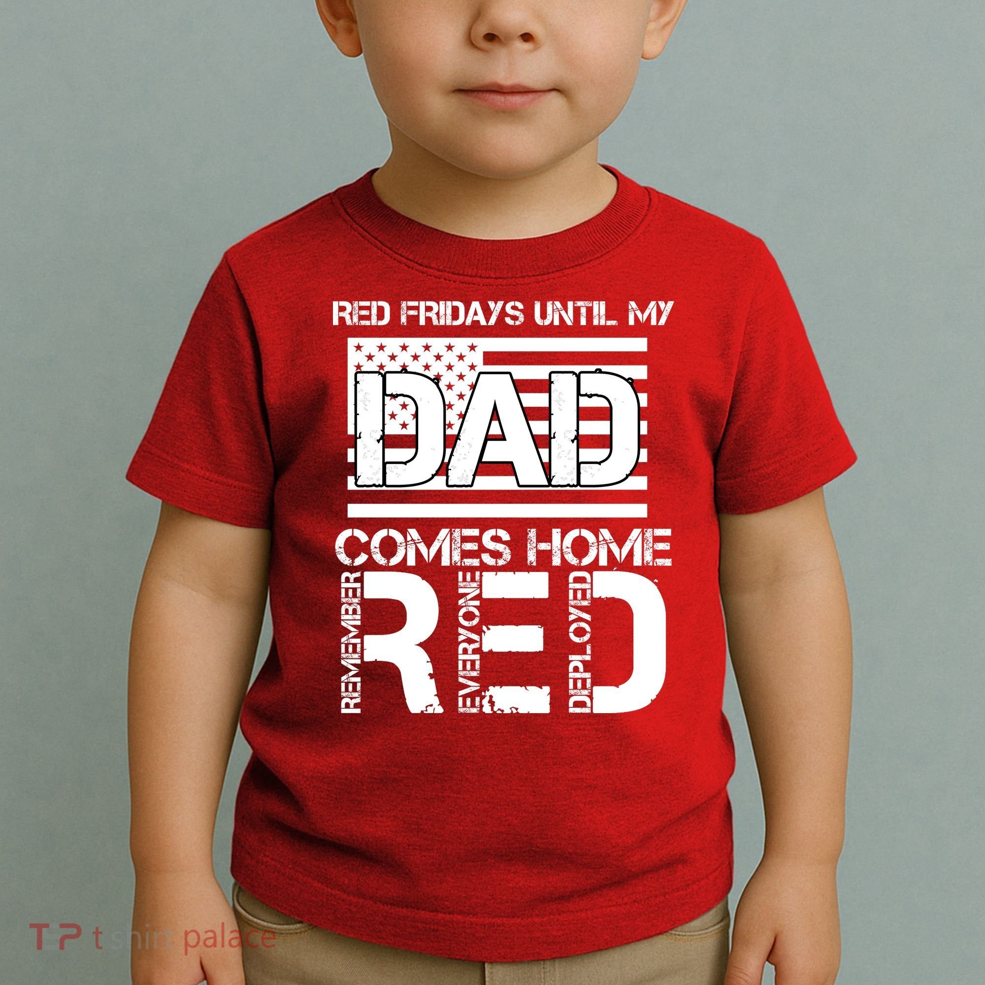 RED Friday Day Unitl My Dad Comes Home Toddler T-Shirt