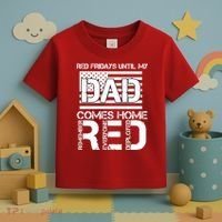 RED Friday Day Unitl My Dad Comes Home Toddler T-Shirt thumb 3