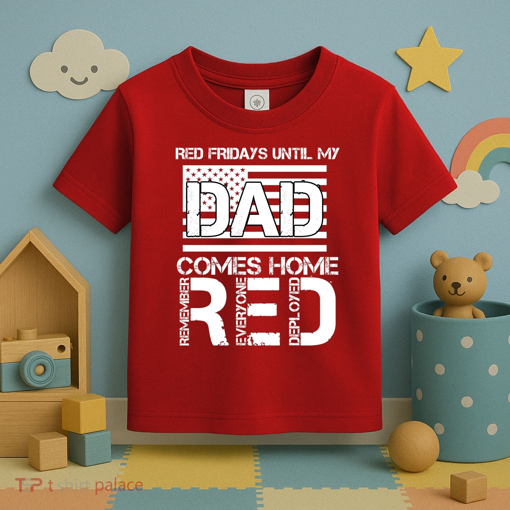 RED Friday Day Unitl My Dad Comes Home Toddler T-Shirt