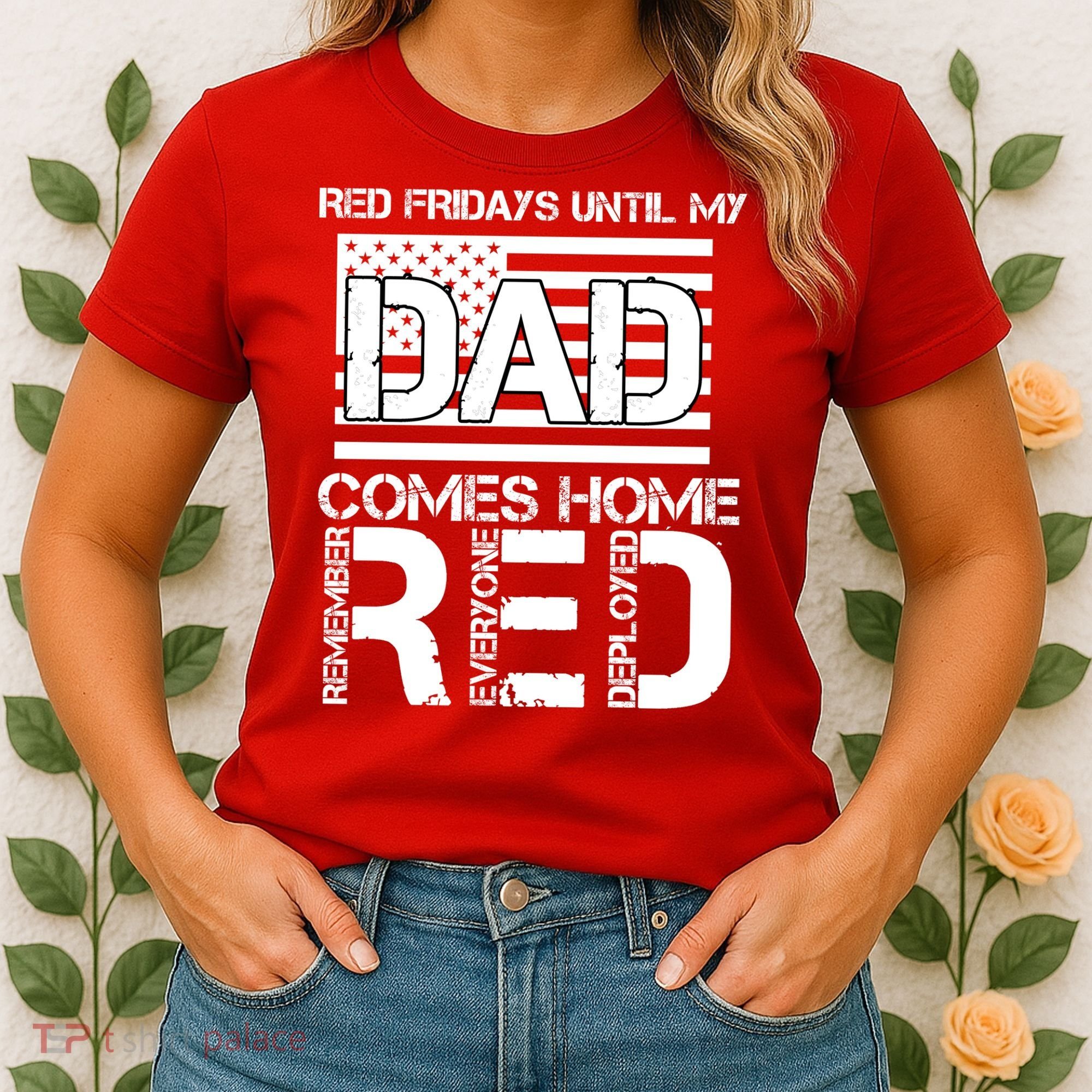 RED Friday Day Unitl My Dad Comes Home Women's T-Shirt
