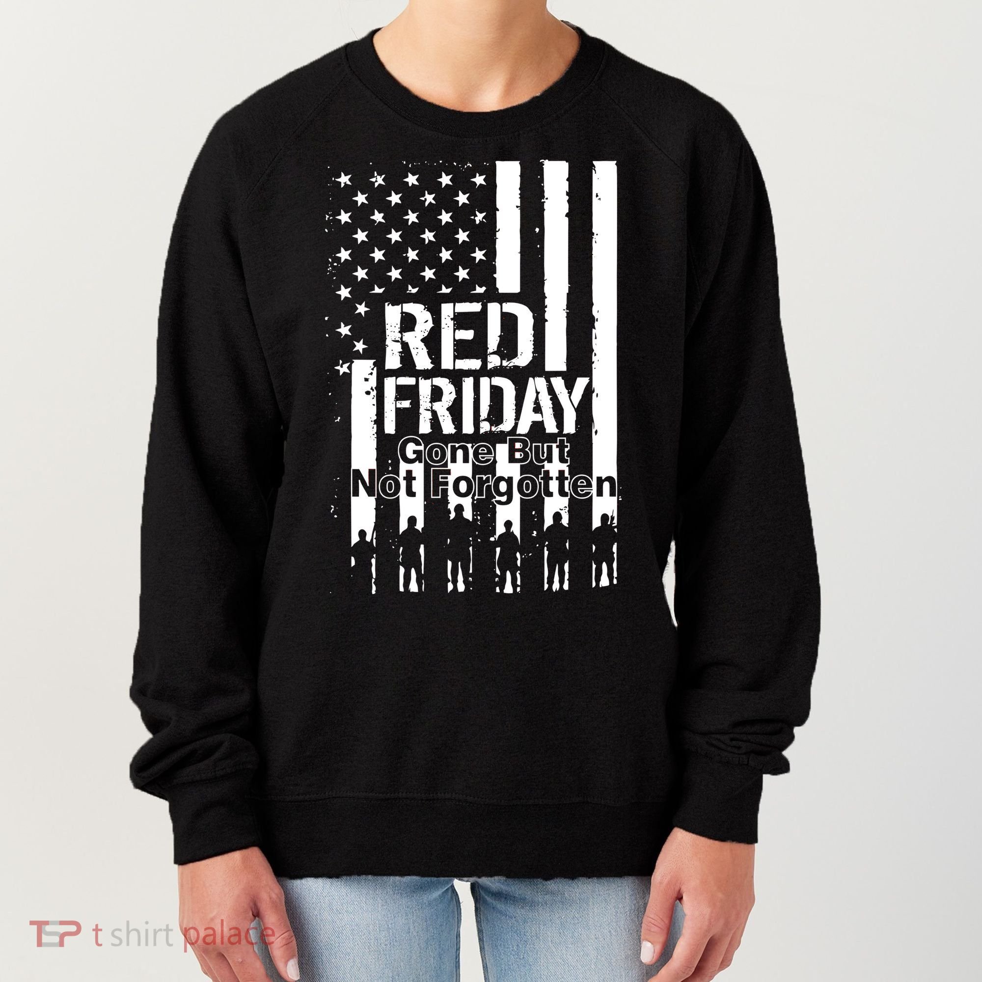 Red Friday Gone But Not Forgotten Women's Sweatshirt