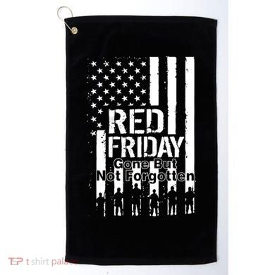 Red Friday Gone But Not Forgotten Golf Towel