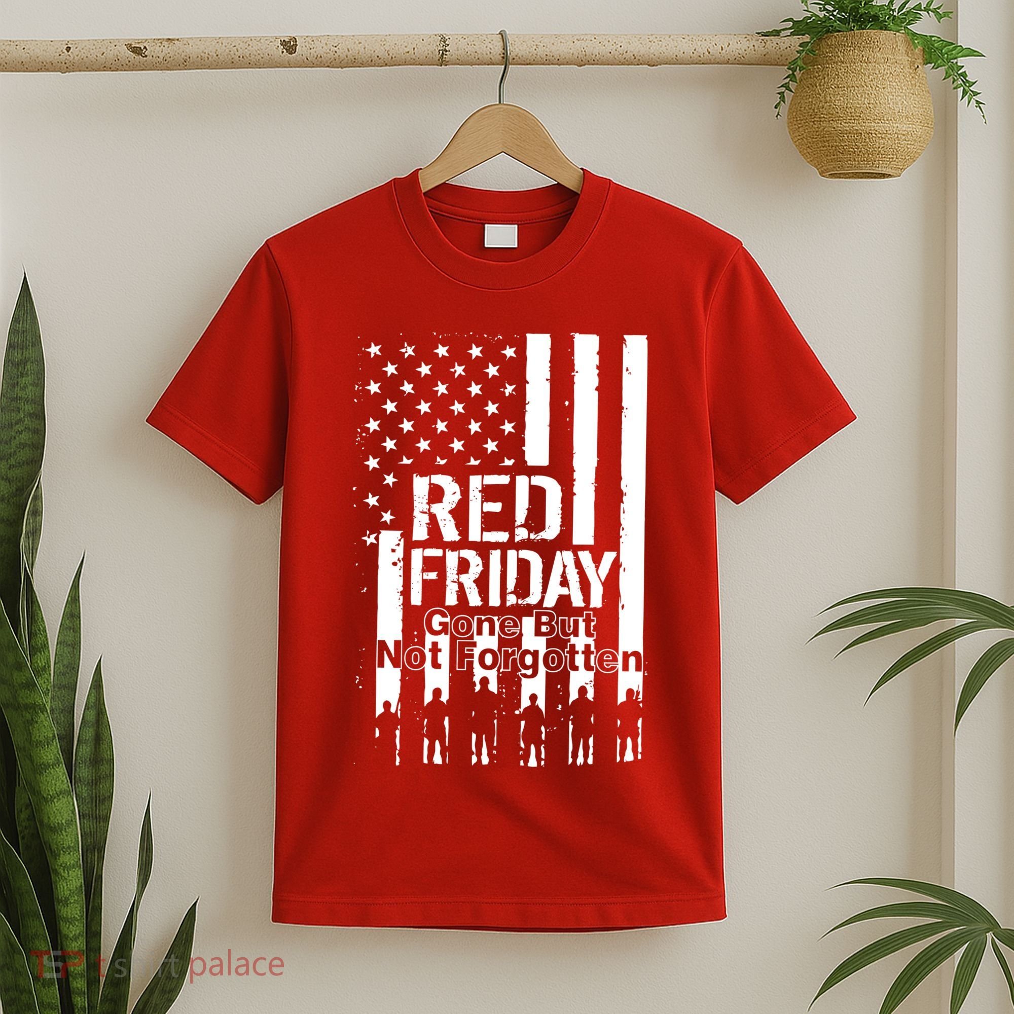 Red Friday Gone But Not Forgotten T-Shirt