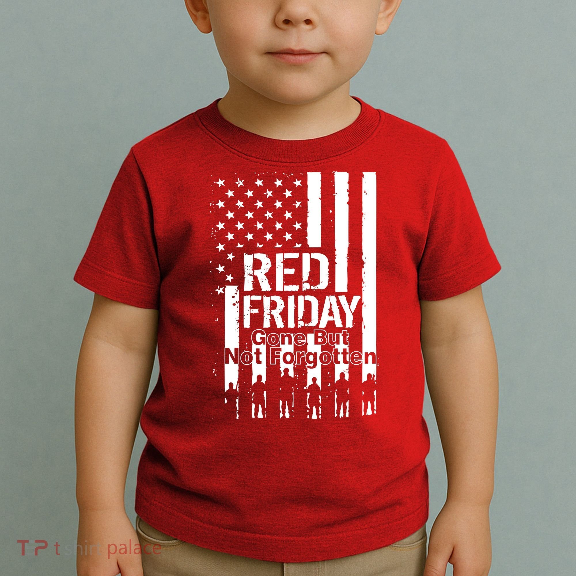 Red Friday Gone But Not Forgotten Toddler T-Shirt