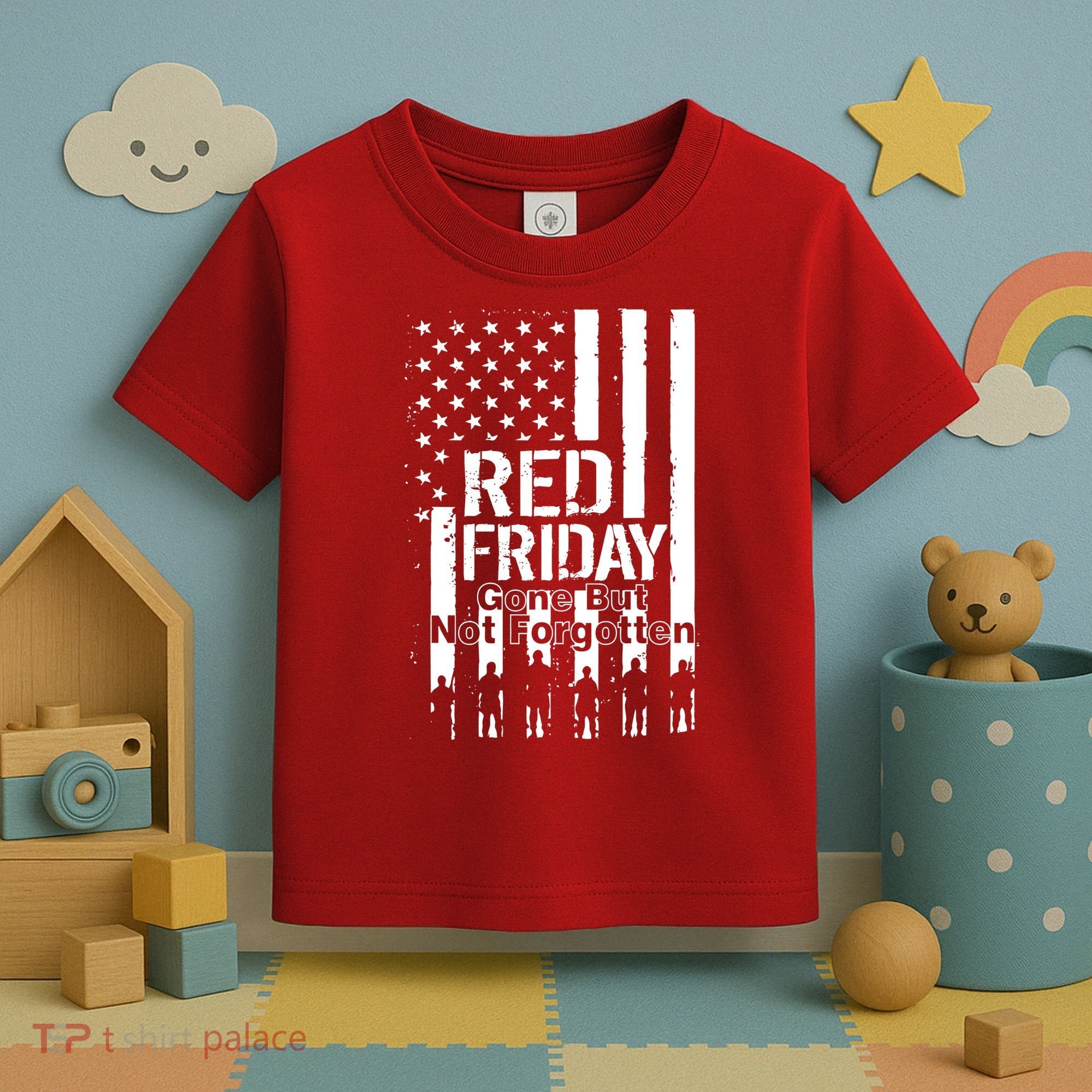 Red Friday Gone But Not Forgotten Toddler T-Shirt