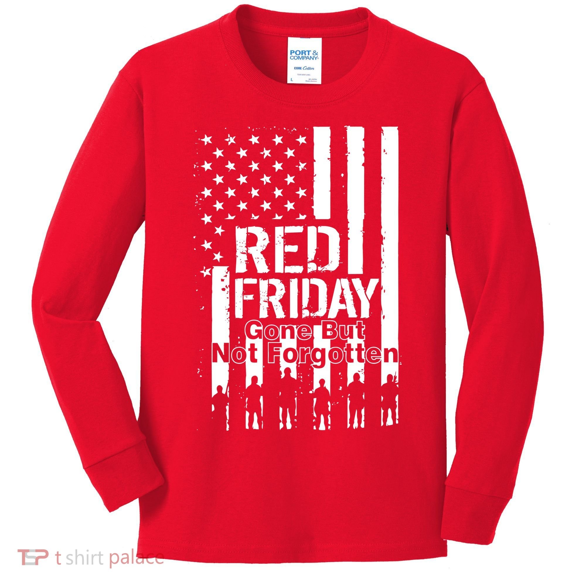 Red Friday Gone But Not Forgotten Kids Long Sleeve Shirt